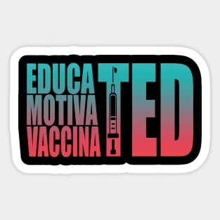 Educated Motivated Vaccinated Sticker